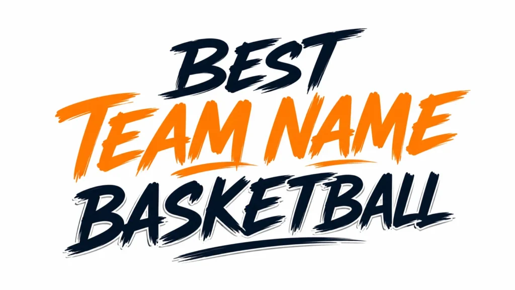 Best Team Name Basketball: How to Choose the Team Identity
