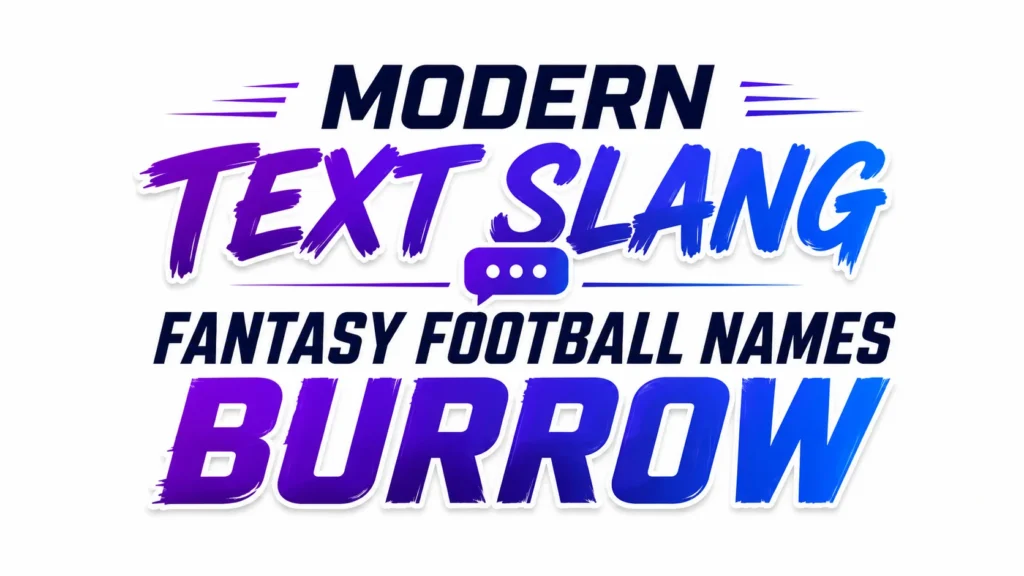 Fantasy Football Names Burrow: 250+ Creative Team Name Ideas