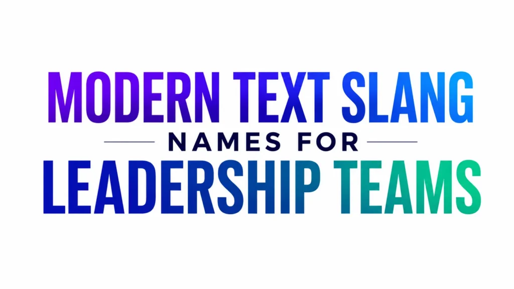 Modern typography banner featuring the centered text “Modern Text Slang” above “Names for Leadership Teams” in large bold gradient blue, purple, and teal letters on a clean white background with a minimalist professional design and no additional graphics.