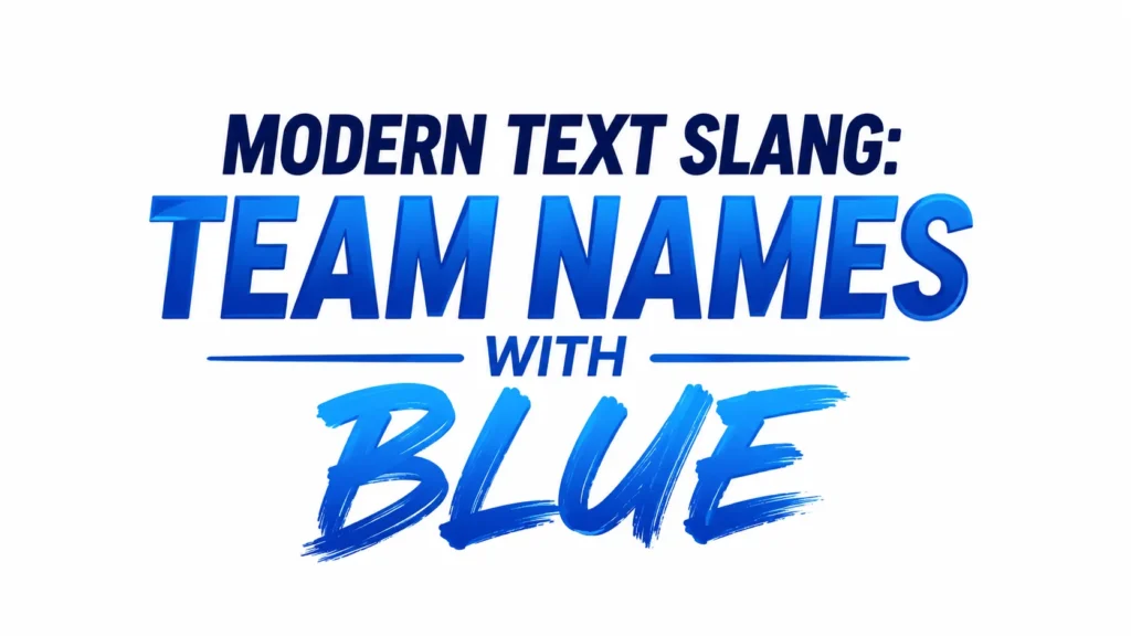 Team Names With Blue: Powerful and Memorable Ideas for Every Group