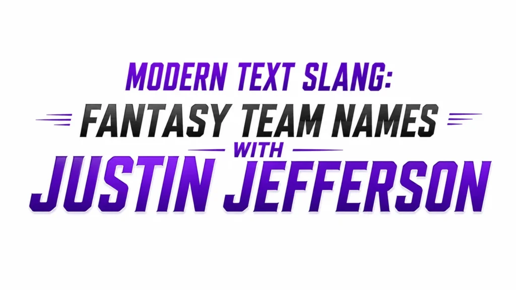 “Modern text slang banner featuring the title ‘Best Fantasy Team Names with Justin Jefferson’ in bold purple and black typography on a clean white background.” I prefer this response