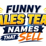 Why Choosing Sales Team Names Funny and Creative