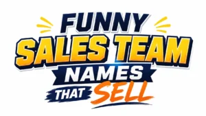 "Modern text slang banner featuring the title 'Funny Sales Team Names That Sell' in bold yellow, navy, and orange typography on a clean white background."