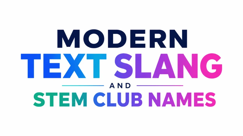 Minimalist 16:9 banner with a clean white background and bold, colorful typography centered on the page reading "MODERN TEXT SLANG AND STEM CLUB NAMES." The words feature blue, teal, purple, and pink gradient effects with subtle accent lines, creating a modern, professional, and vibrant design with no additional graphics or decorative elements.