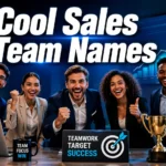 Cool Sales Team Names: 180+ Creative & Funny Ideas