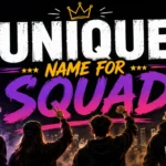 250+ Unique Squad Names for Every Group