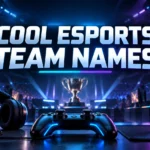 180+ Cool Team Names for Esports: Competitive & Unique Ideas