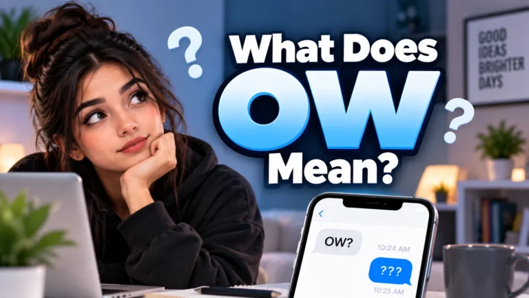 OW Meaning: What Does OW Mean in Text and Slang?